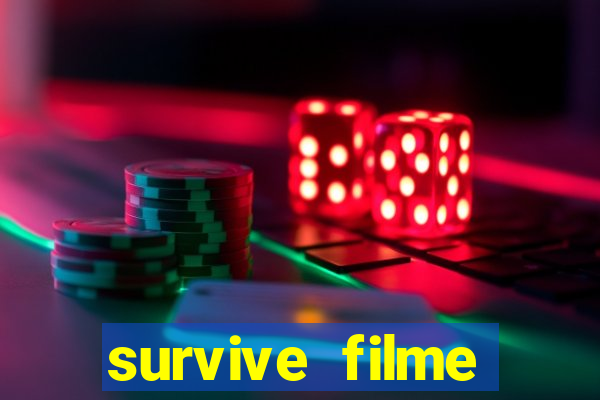 survive filme completo dublado